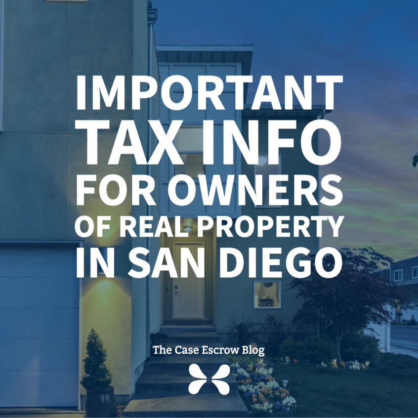 Important! For owners of Real Property in San Diego Case Escrow