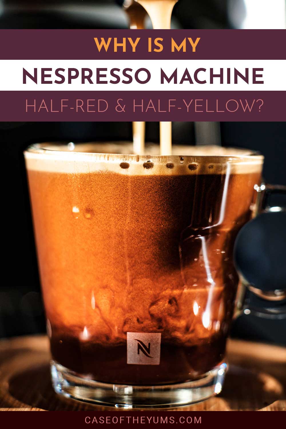 Why is my Nespresso Machine HalfRed & HalfYellow? Case of The Yums