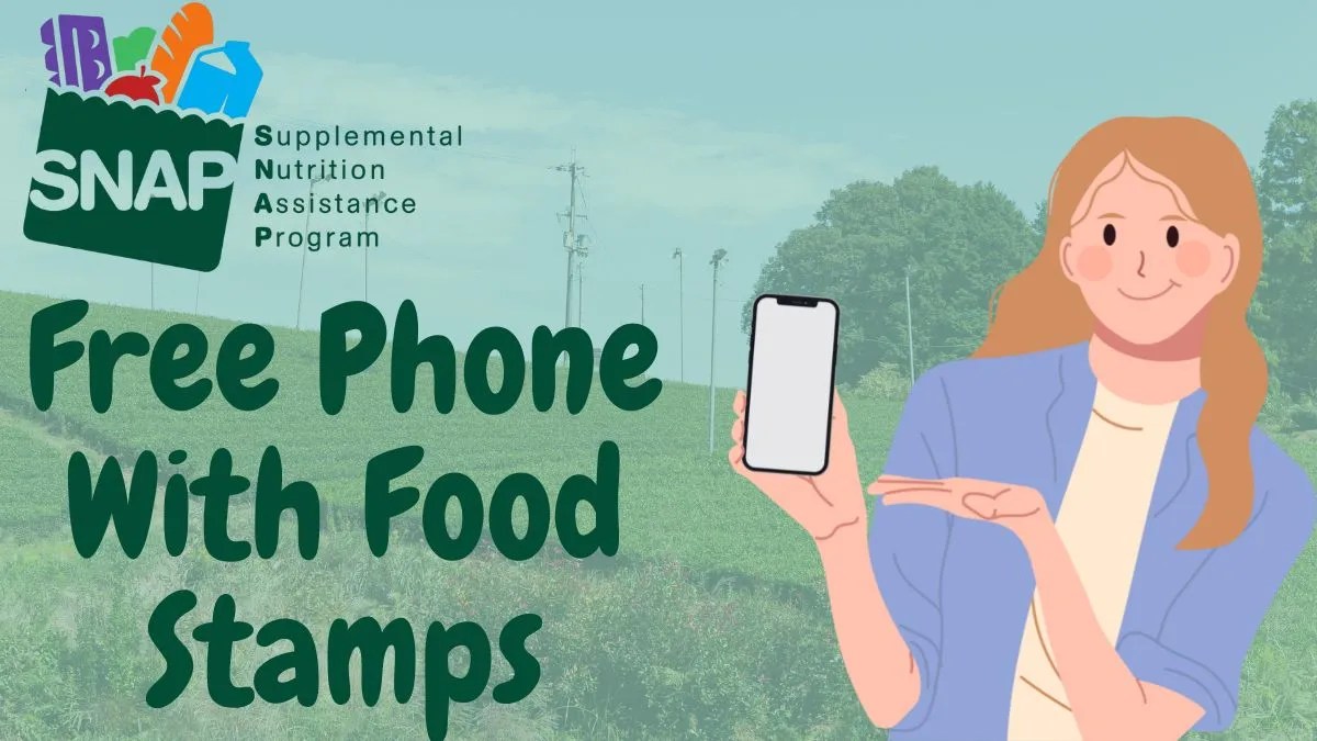 How To Get Free Phone With Food Stamps In 2024