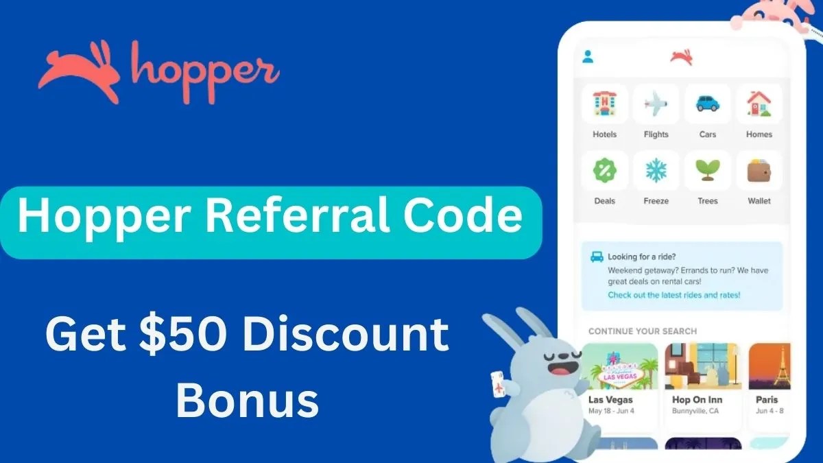 Hopper Referral Code How To Get 50 Discount To Use Code [2024]