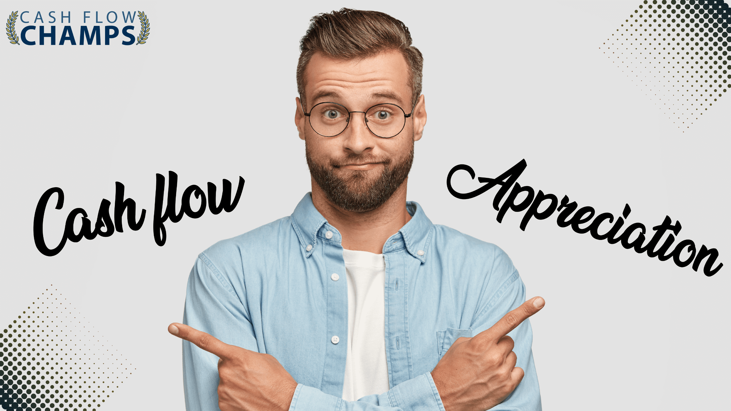 Should I Invest for Cash Flow or Appreciation? » Cash Flow Champs