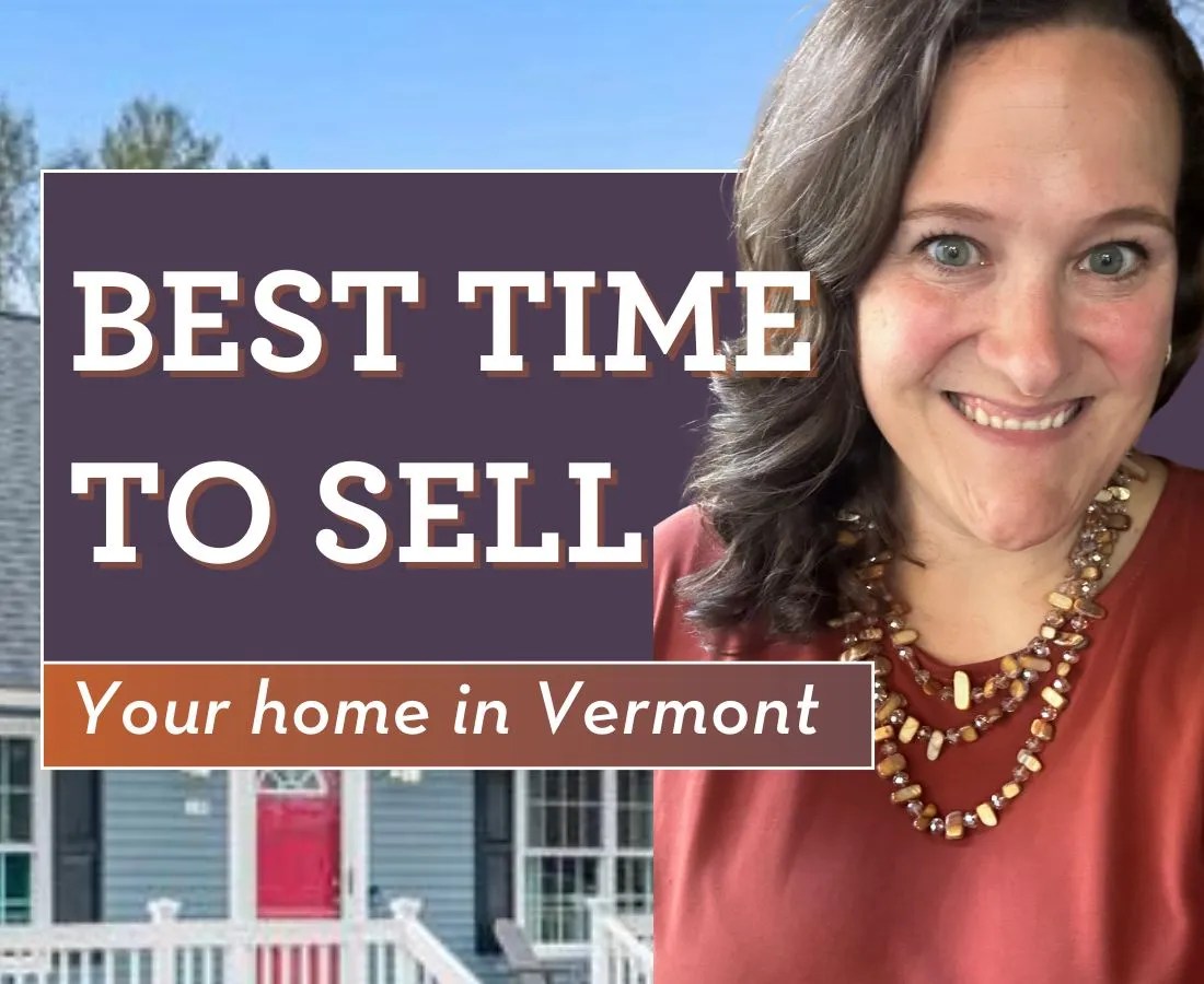 When is The Best Time to Sell My Home in Vermont? Catalyst Realty