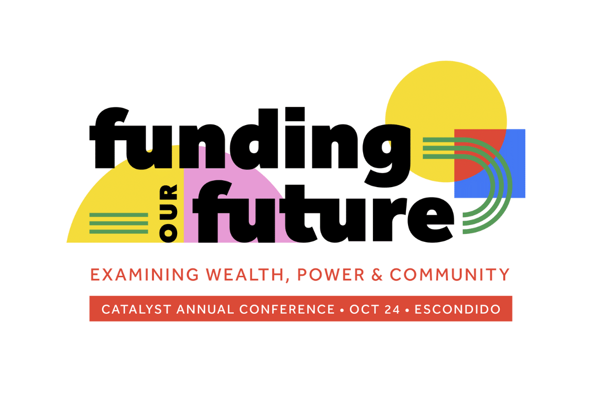 2023 Catalyst Annual Conference Funding our Future Catalyst of San
