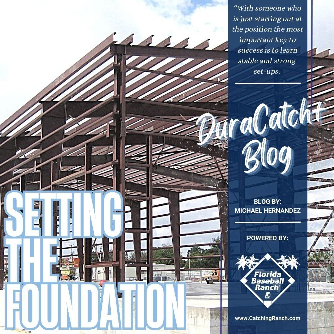 Setting the Foundation by Michael Hernandez Florida Baseball Ranch®