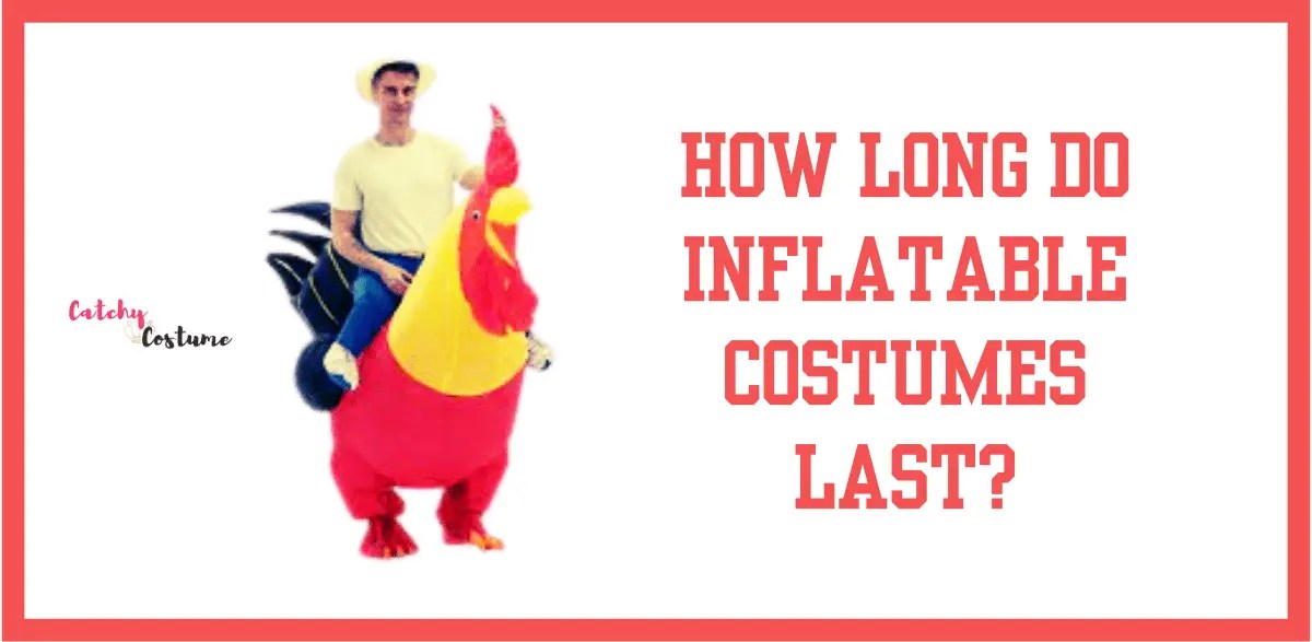 How Long Do Inflatable Costumes Last? Know Before Buy