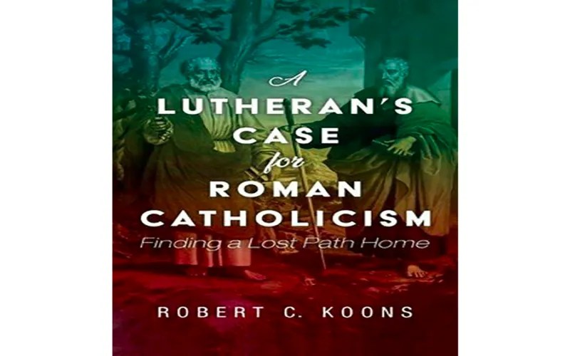 Former Lutheran makes case for a Catholic like he did