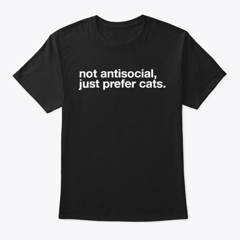 not antisocial, just prefer cats. Cattasaurus