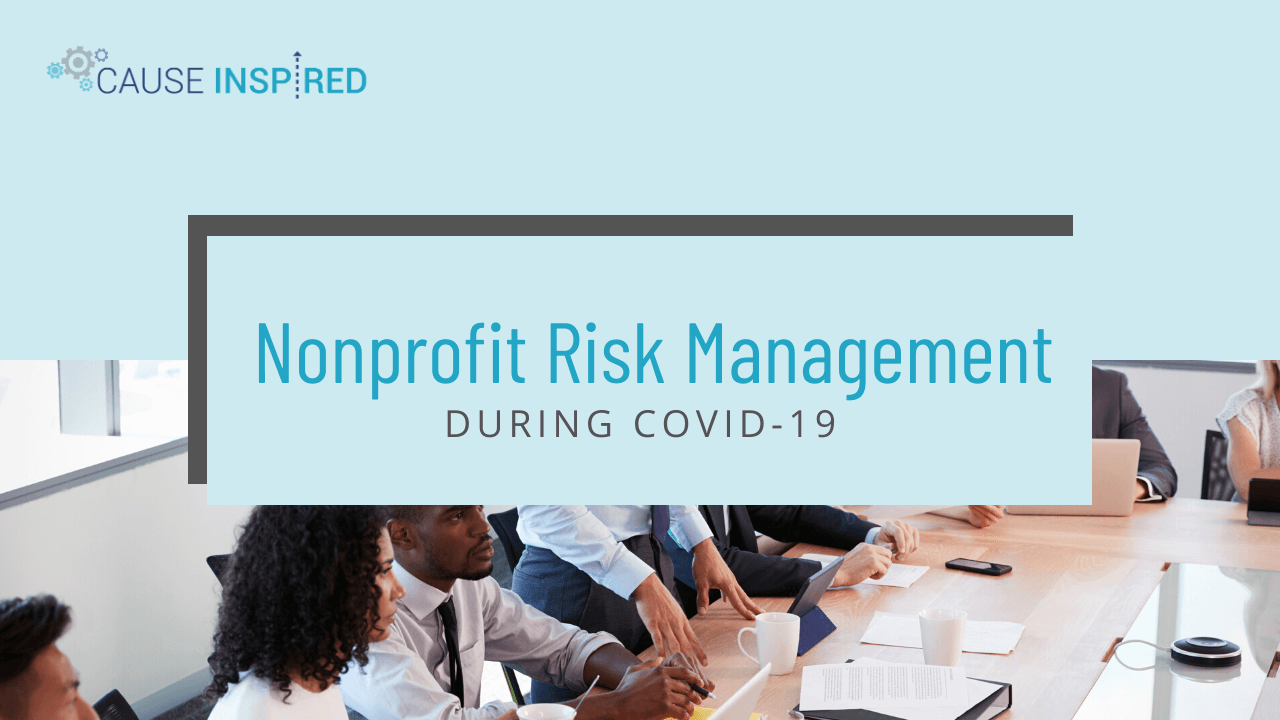 Nonprofit Risk Management During COVID19 Cause Inspired Media
