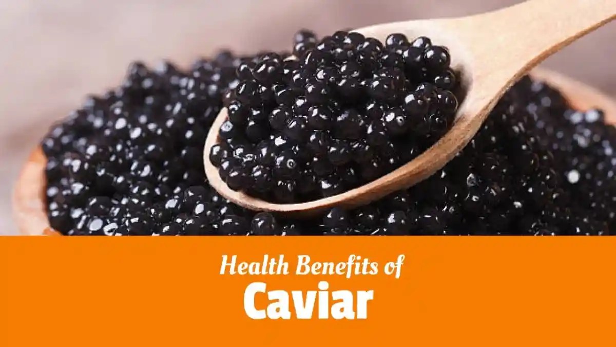 What Are the Surprising Health Benefits of Caviar? Discover the Truth