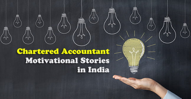 These Chartered Accountant Stories Are True Motivation For Ca Student