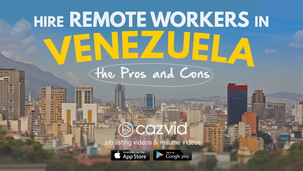 Benefits of using remote employees in Venezuela