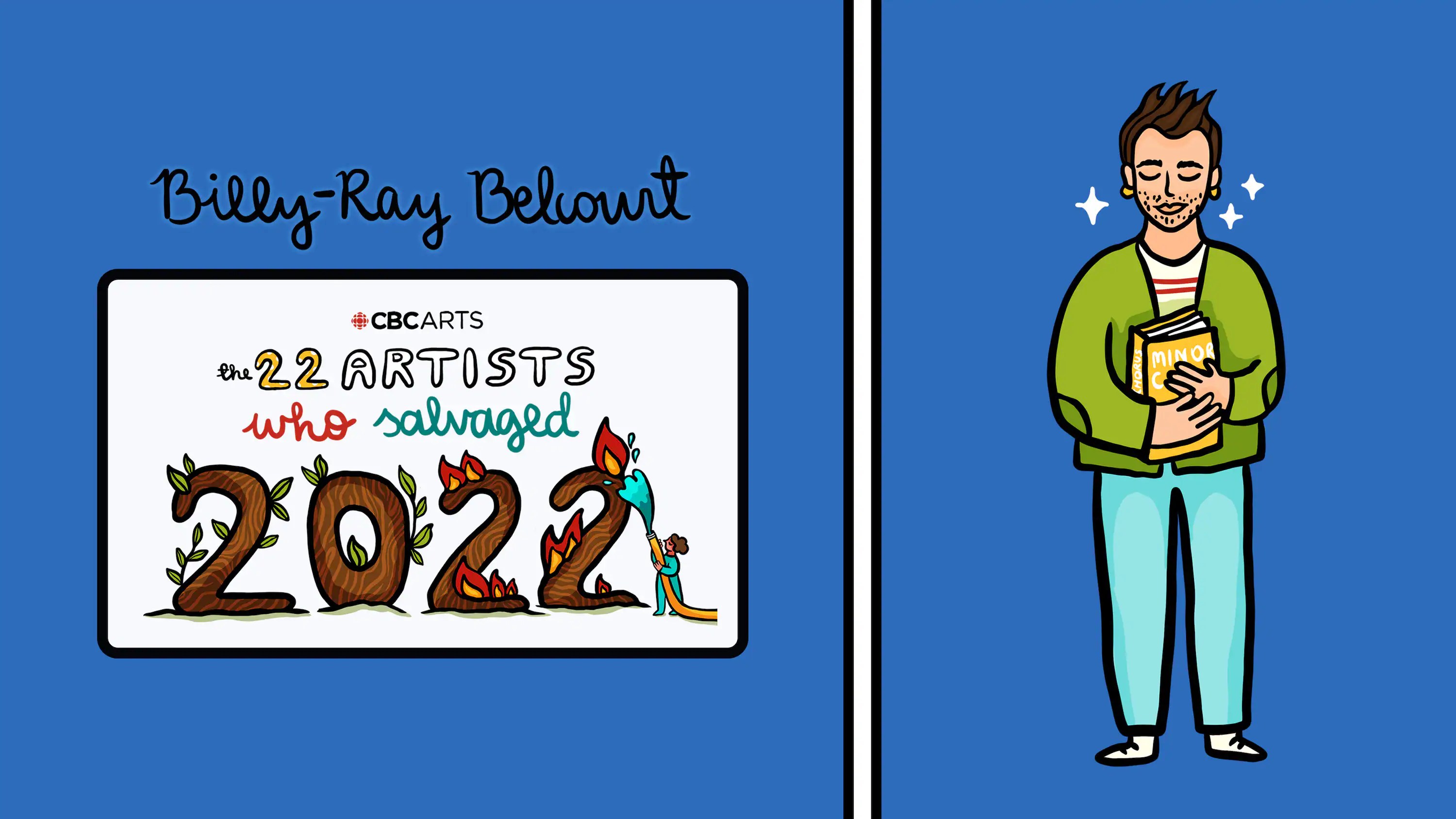 The 22 Artists Who Salvaged 2022 BillyRay Belcourt CBC Arts