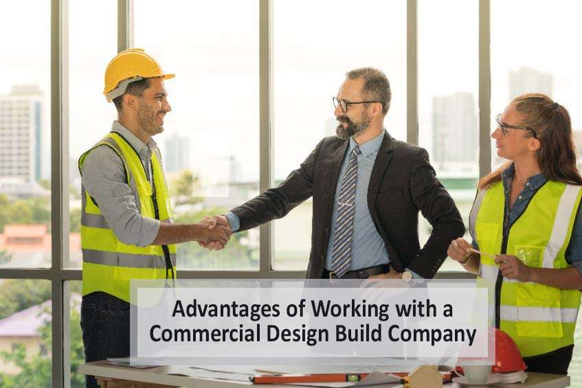 Advantages of Working with a Commercial Design Build Company