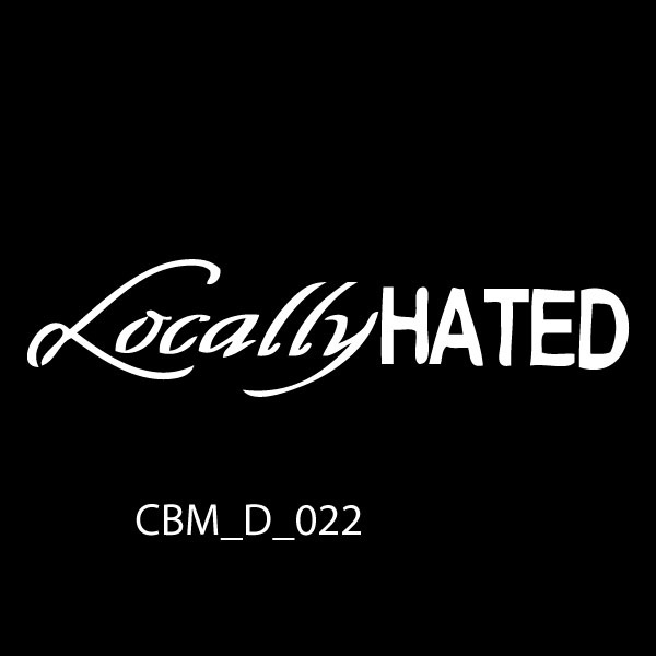 Locally Hated Car Sticker