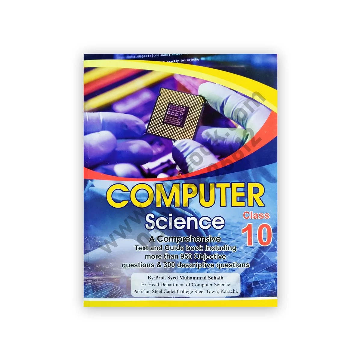 Computer Science For Class 10 By Prof Syed M Shoaib Scientific