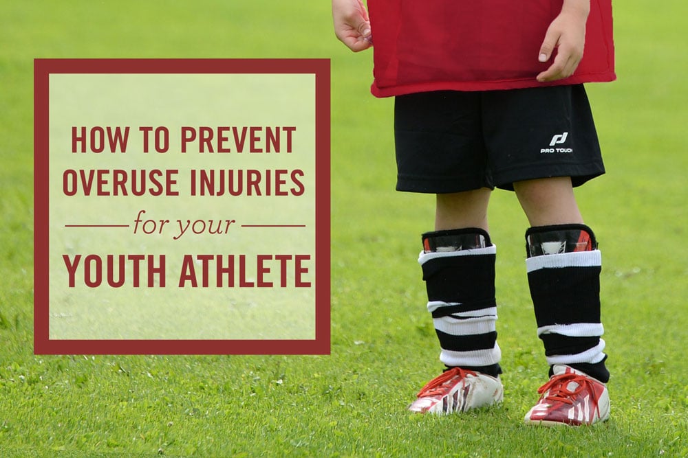 How to Prevent Overuse Injuries for Your Youth Athlete Coury