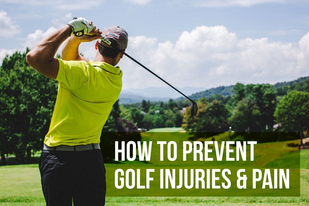 How to Prevent Golf Injuries and Pain