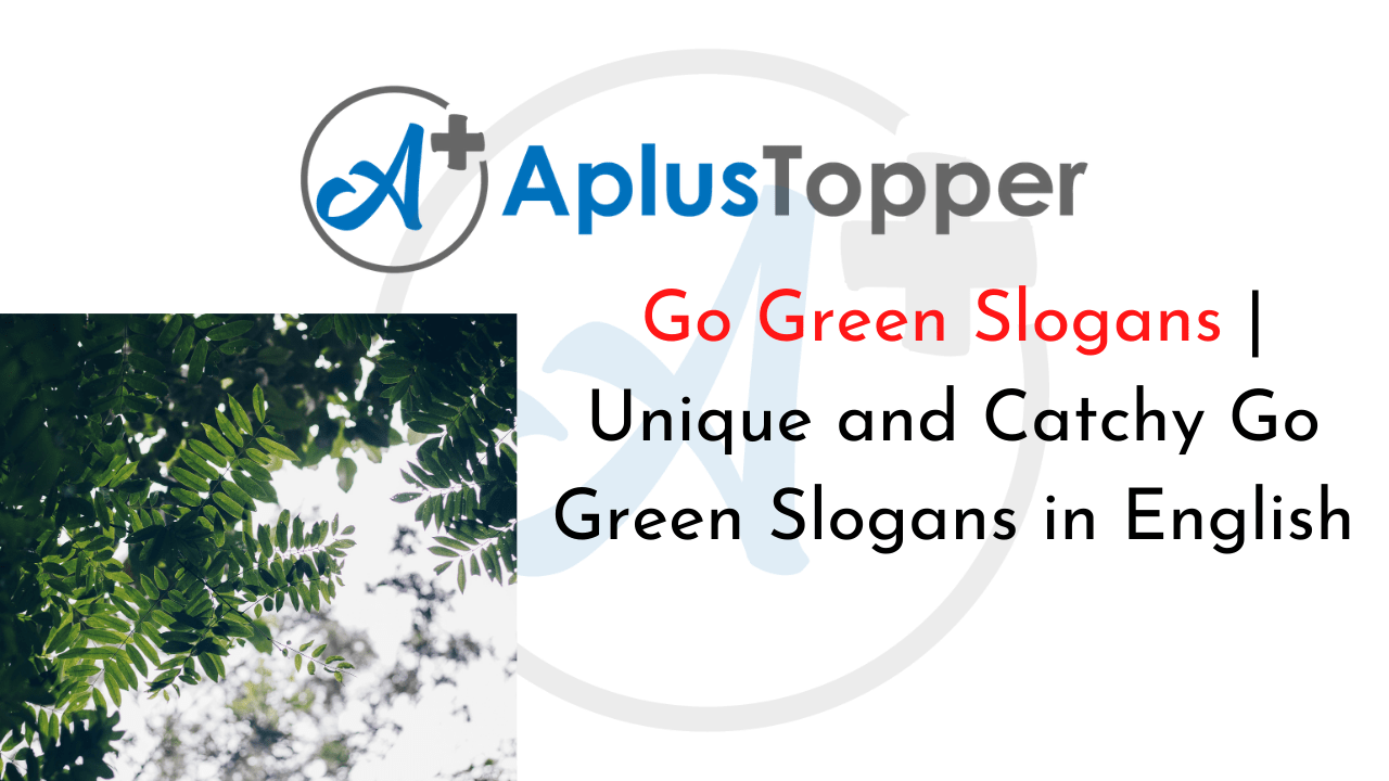 Go Green Slogans Unique and Catchy Go Green Slogans in English CBSE
