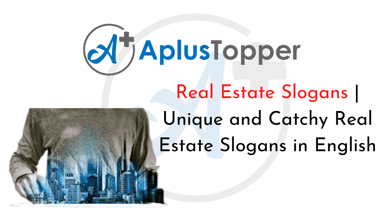 Real Estate Slogans Unique and Catchy Real Estate Slogans in English