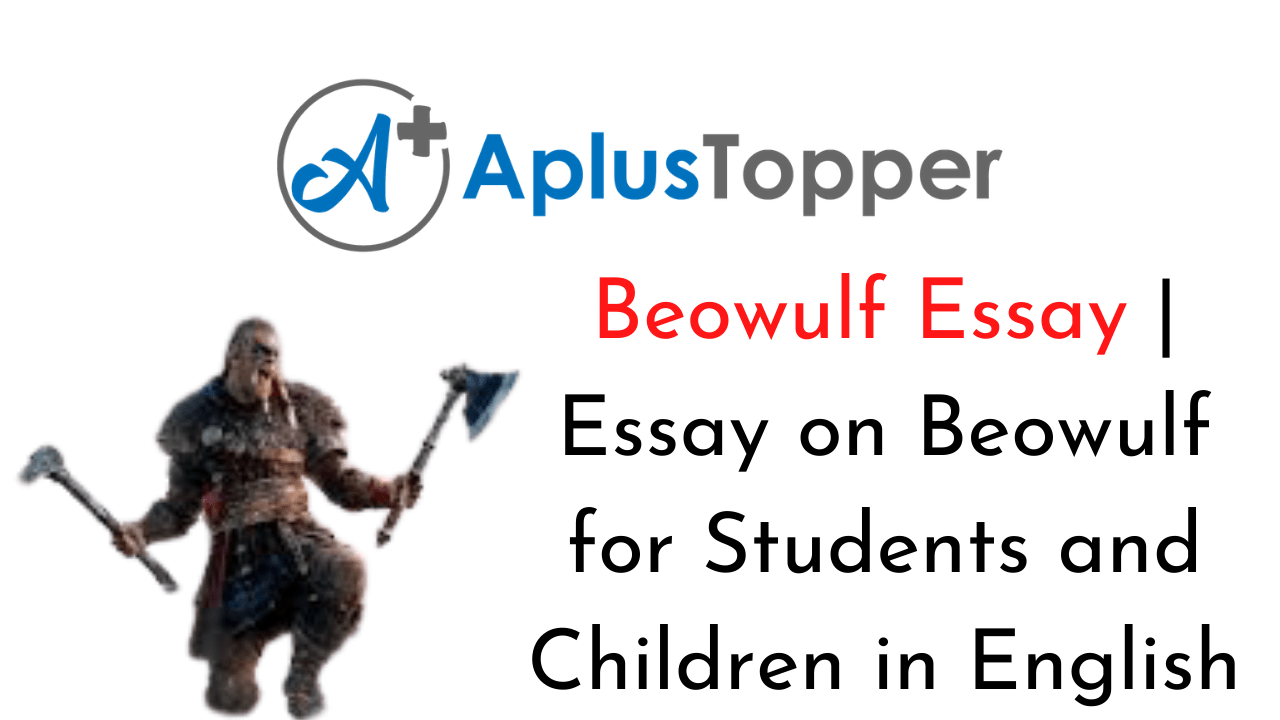 Beowulf Essay Essay on Beowulf for Students and Children in English