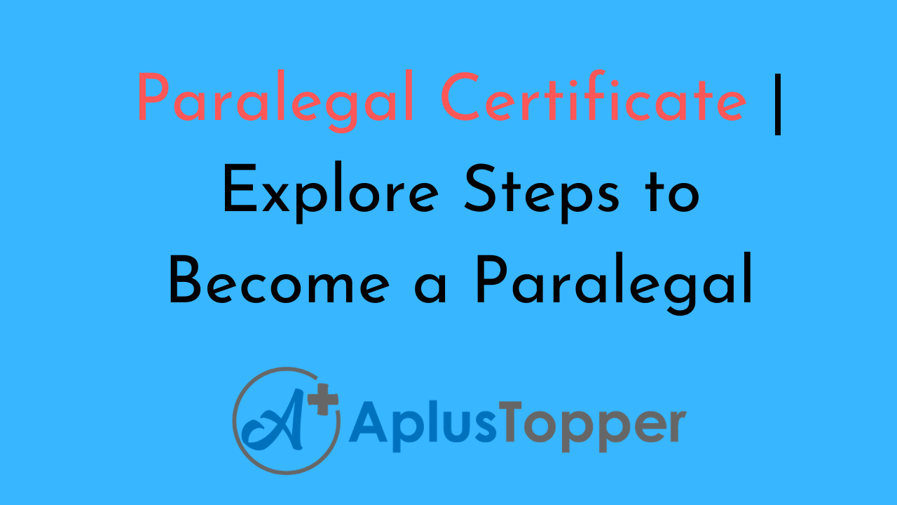 Paralegal Certificate Explore Steps on How to a Paralegal? CBSE Library