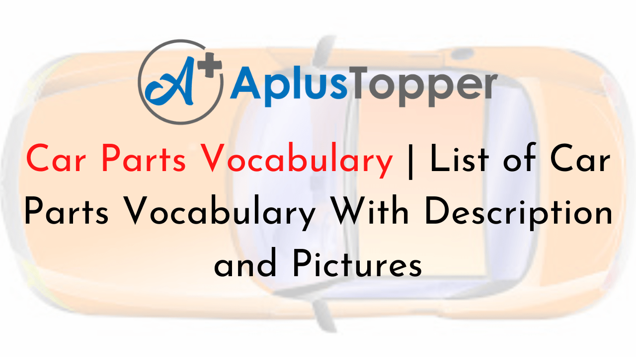 Car Parts Vocabulary List of Car Parts Vocabulary With Description