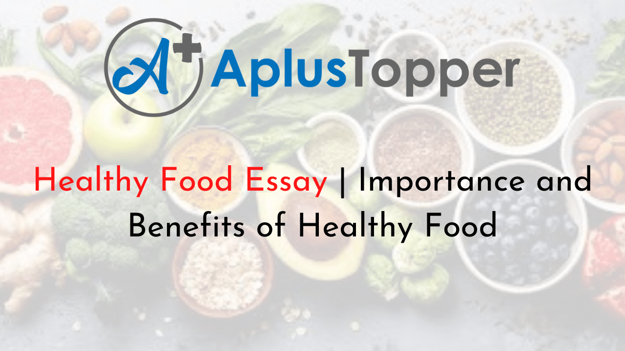 Healthy Food Essay Importance and Benefits of Healthy Food CBSE Library