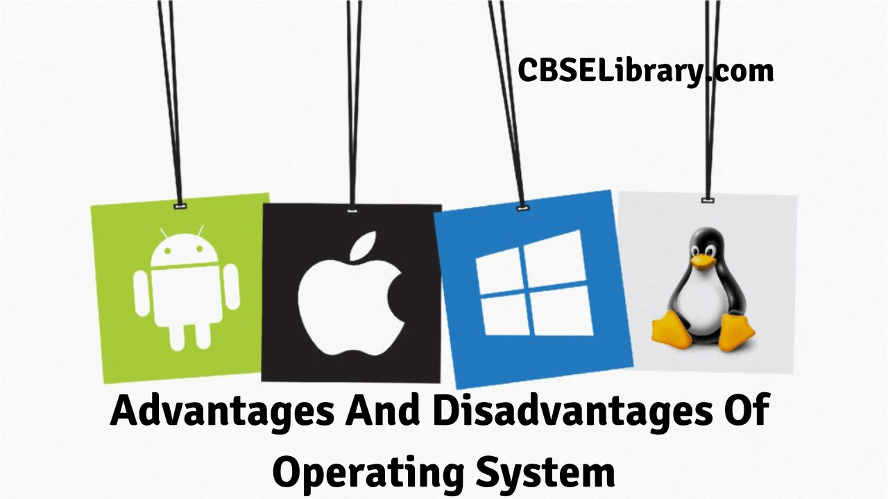 5 Advantages And Disadvantages Of Operating System Definition, What is Operating System