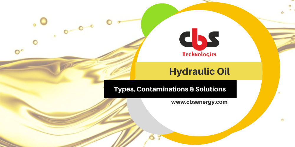Contamination in Hydraulic Oil? We got a solution CBS