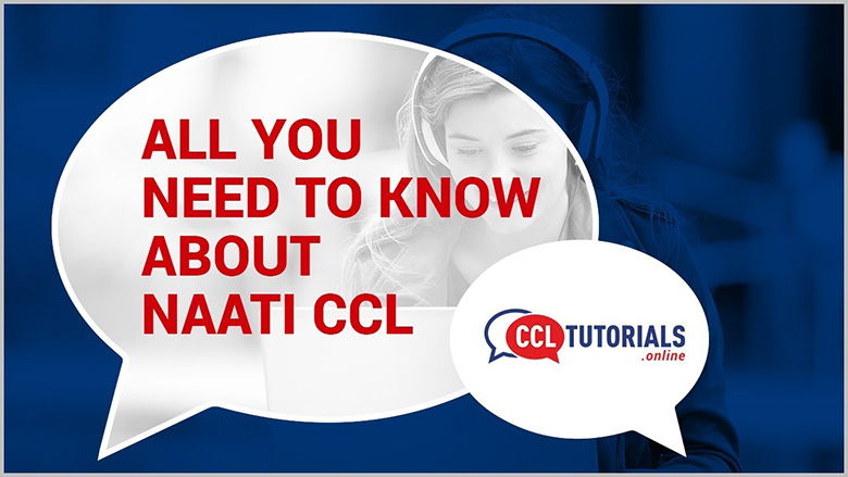 NAATI CCL Coaching by Experts in Melbourne, CBD CCL Tutorials