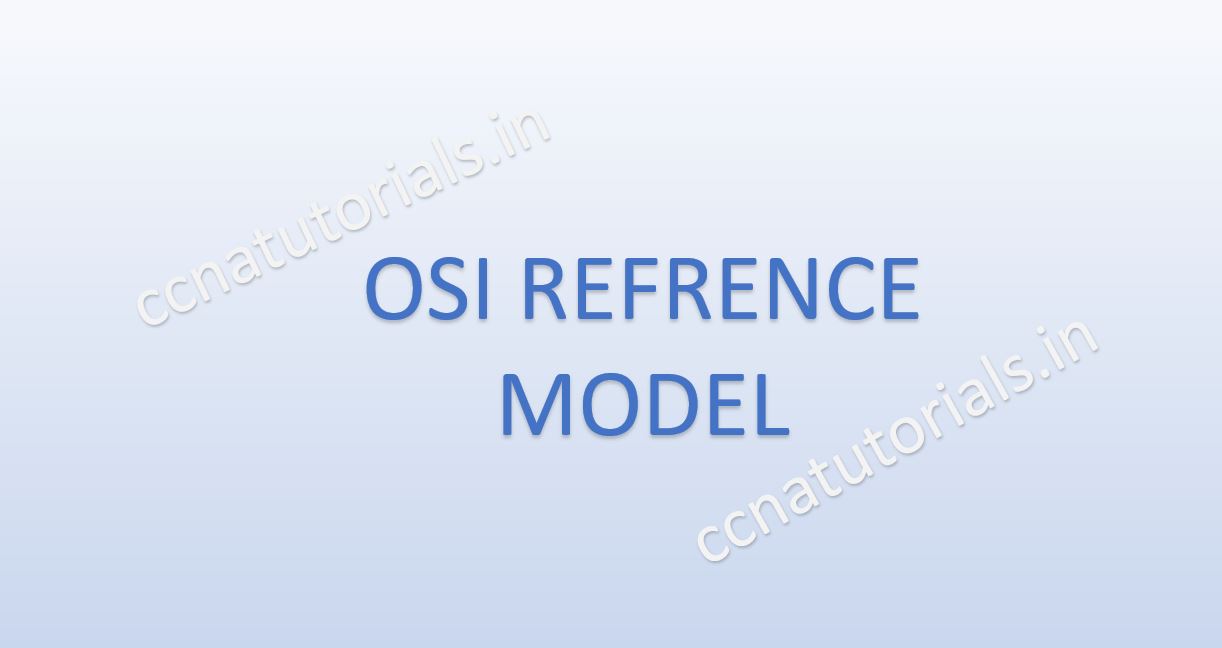 OSI Reference Model in Computer Network CCNA TUTORIALS