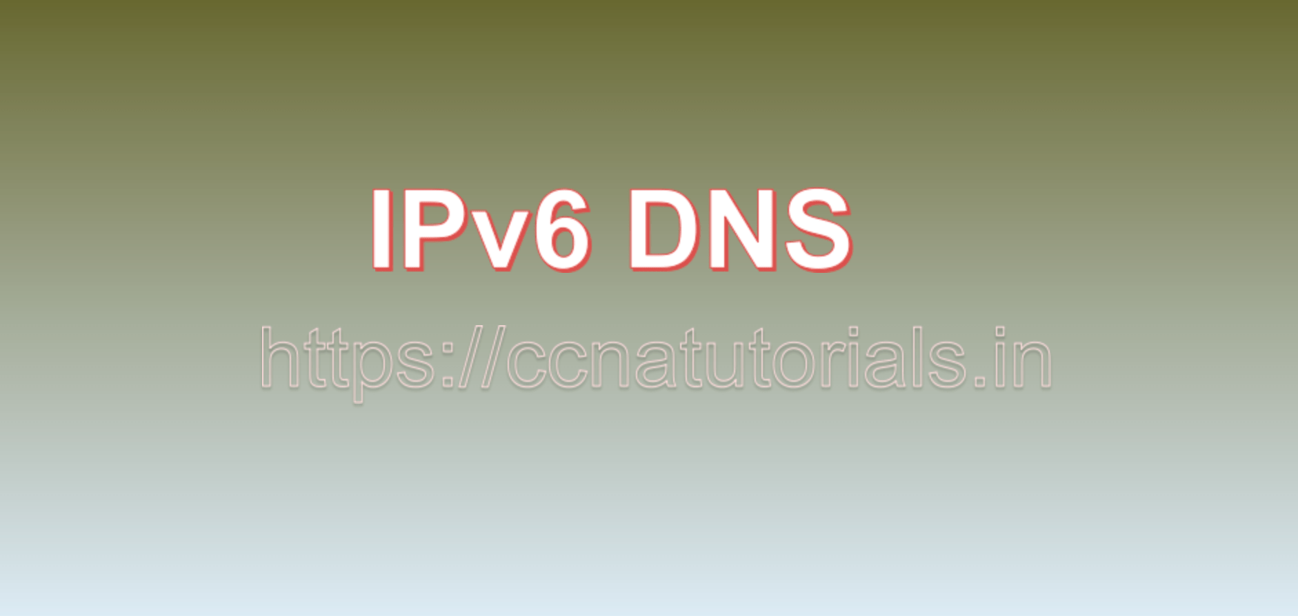 IPv6 DNS CCNA TUTORIALS