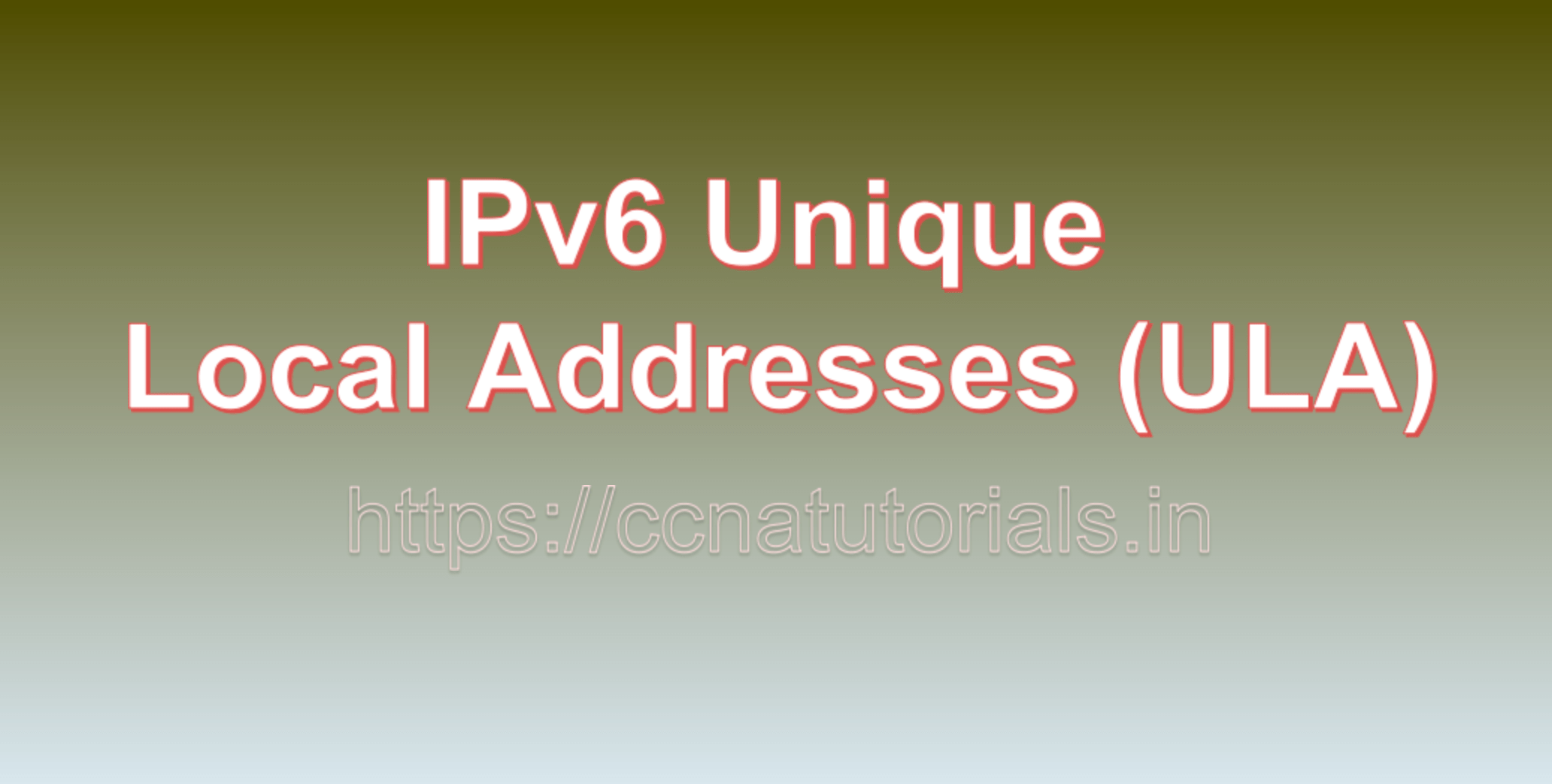 IPv6 Unique Local Addresses (ULA) CCNA TUTORIALS