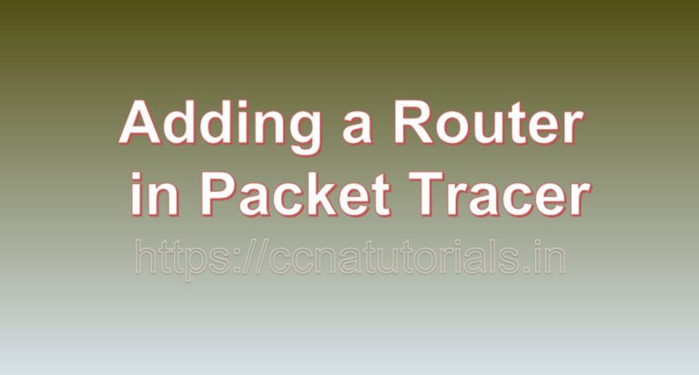 Adding a Router in Packet Tracer - CCNA TUTORIALS