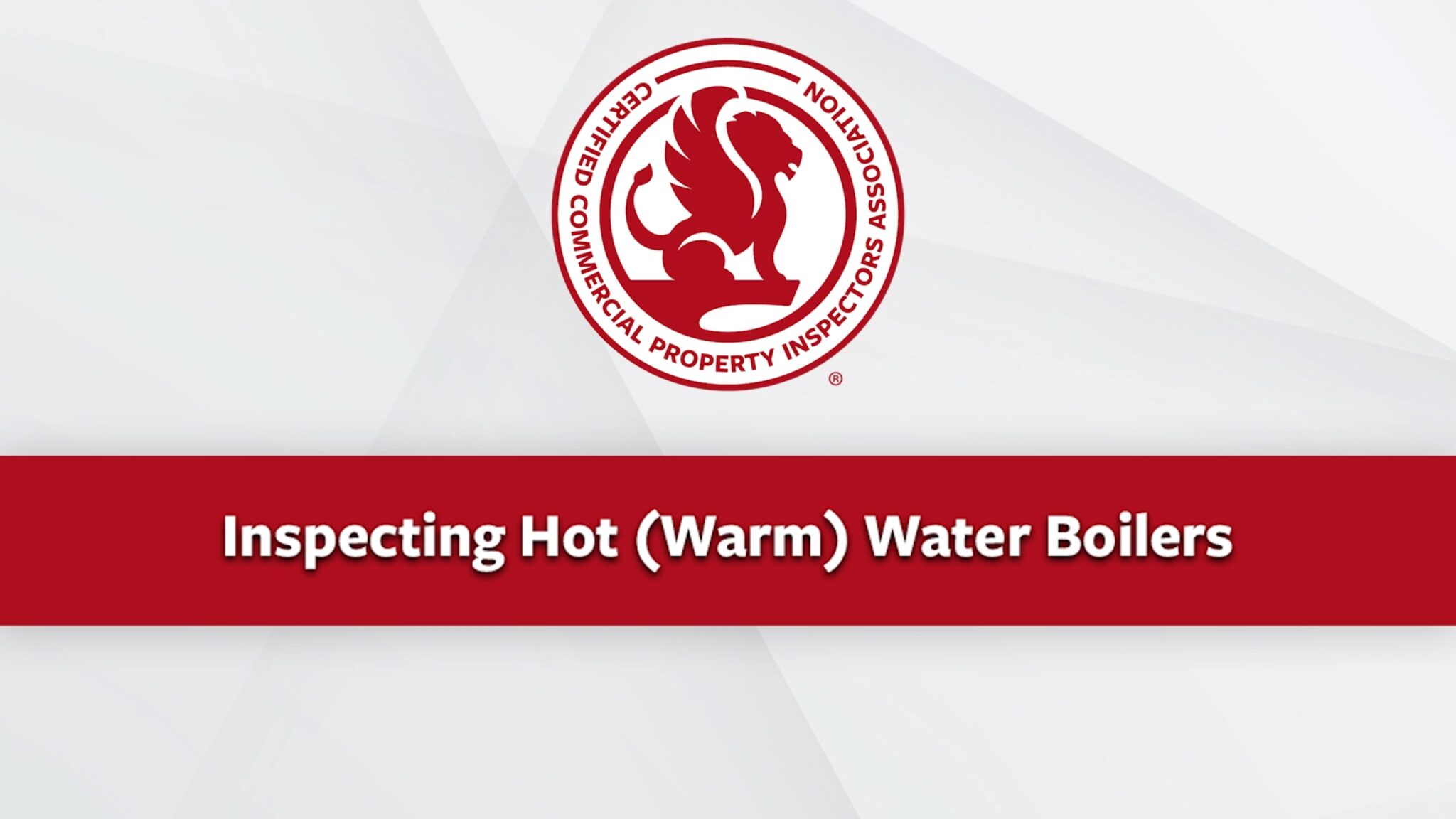 Inspecting Hot (Warm) Water Boilers CCPIA