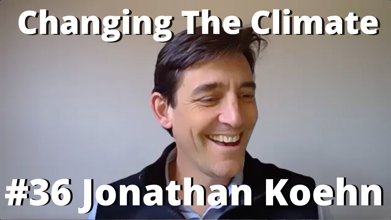 Changing The Climate 36 Jonathan Koehn Climate Change Realty