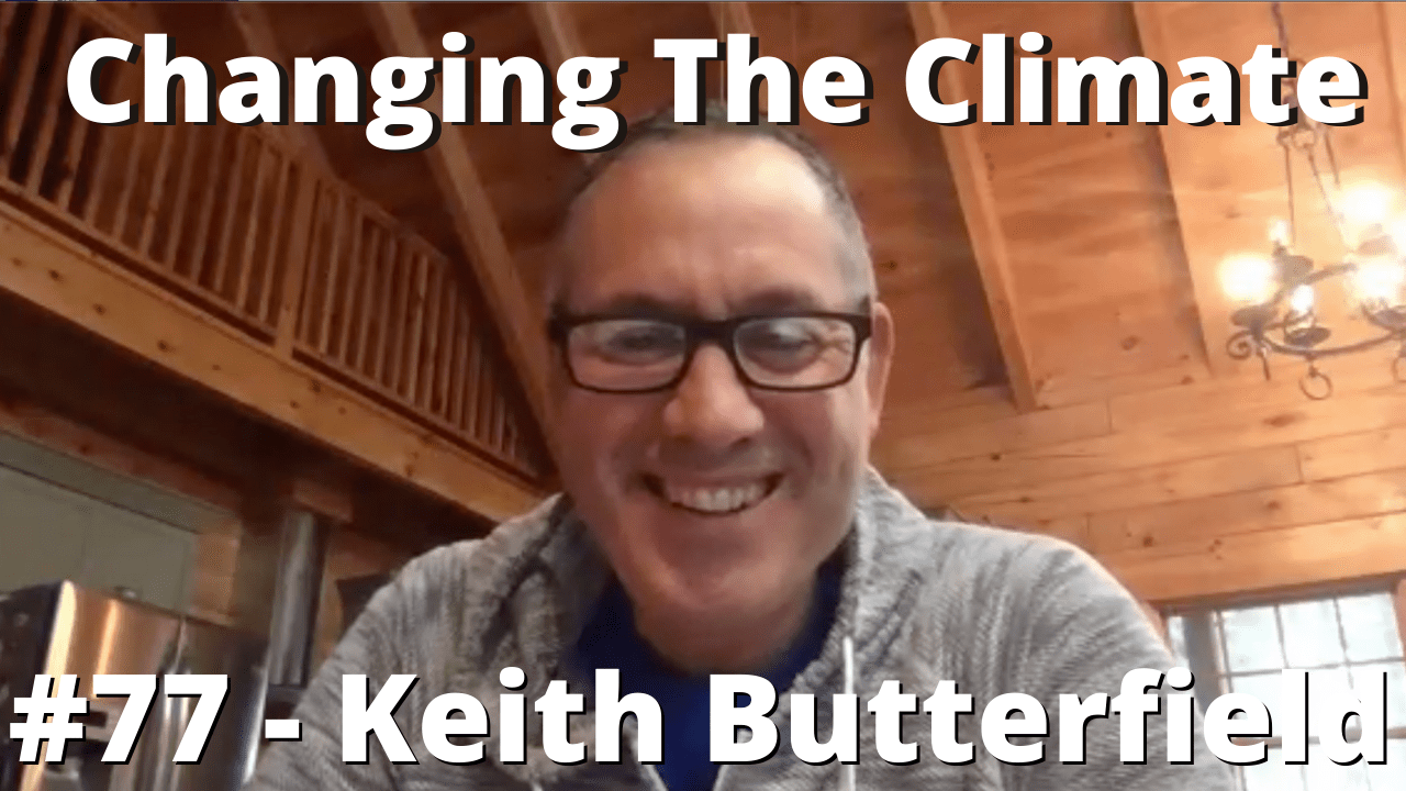 Changing The Climate 77 Keith Butterfield Climate Change Realty