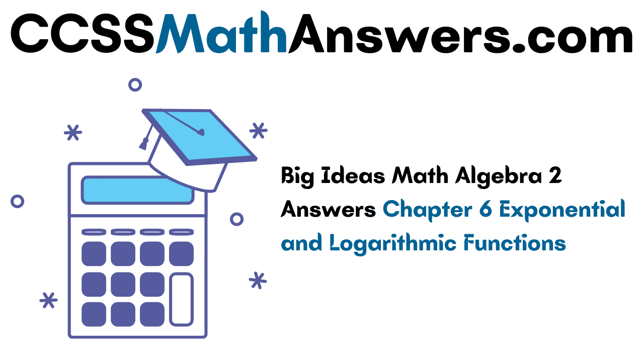 Big Ideas Math Algebra 2 Answers CCSS Math Answers