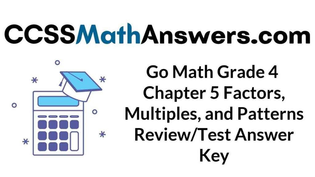 Go Math Grade 4 Answer Key Homework FL Chapter 5 Factors, Multiples