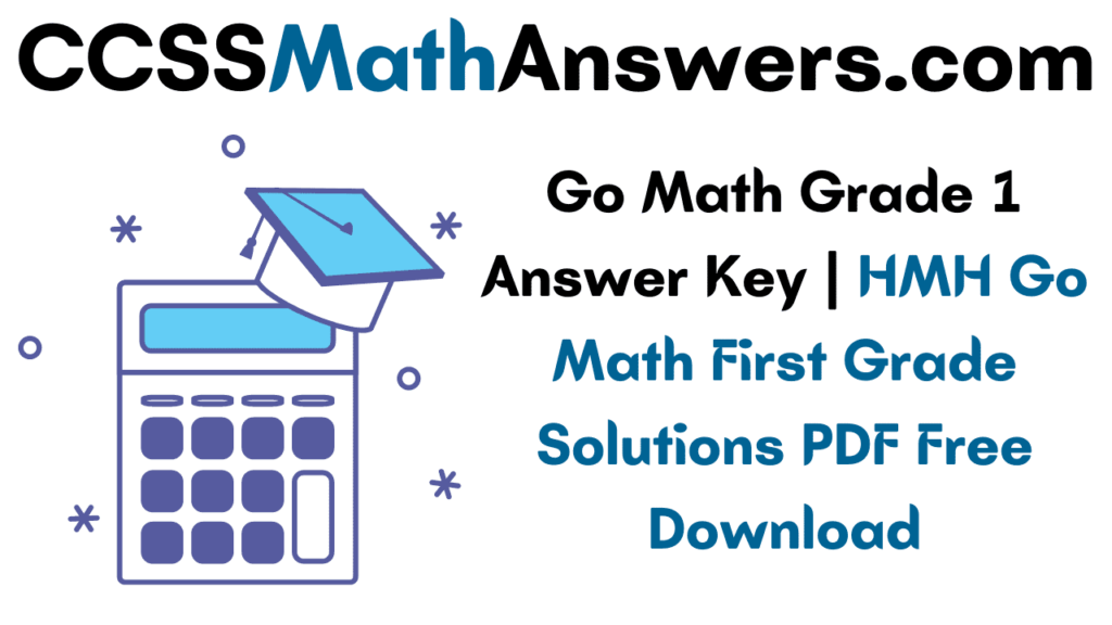 Go Math Grade 1 Answer Key HMH Go Math First Grade