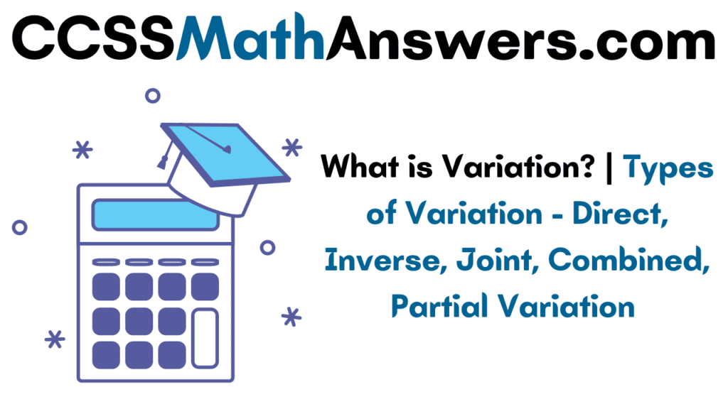 What is Variation? Types of Variation Direct, Inverse, Joint