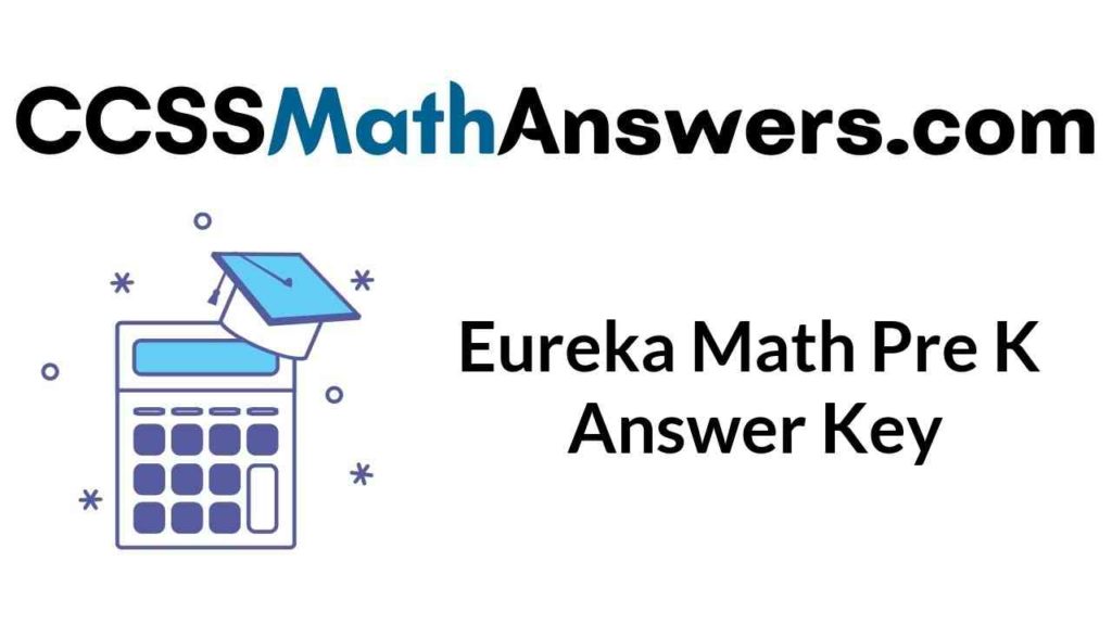 Eureka Math Pre K Answer Key Engage NY Math Pre K Answer Key