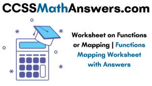 Worksheet on Functions or Mapping | Functions Mapping Worksheet with