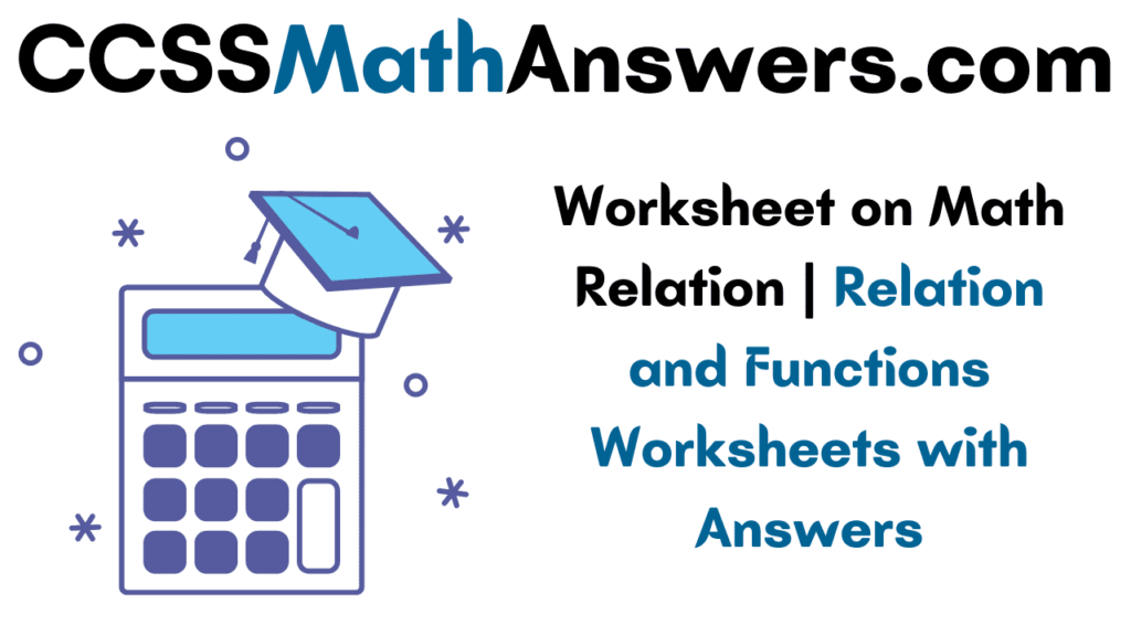 Worksheet on Math Relation | Relations and Functions Worksheets with