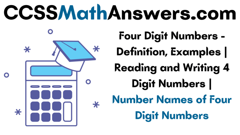 Four Digit Numbers – Definition, Examples | Reading and Writing 4 Digit
