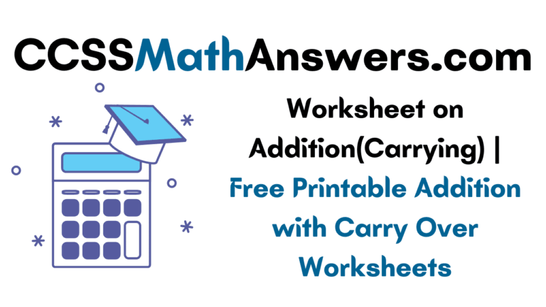 Worksheet on Addition(Carrying) | Free Printable Addition with Carry