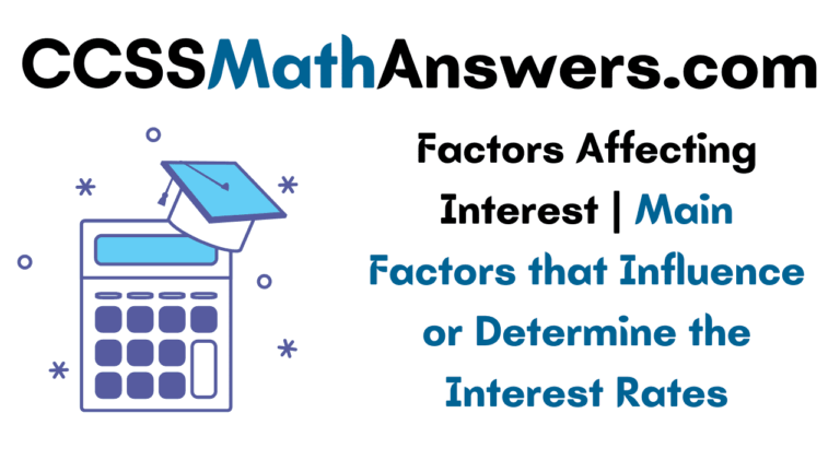 Factors Affecting Interest Main Factors that Influence or Determine