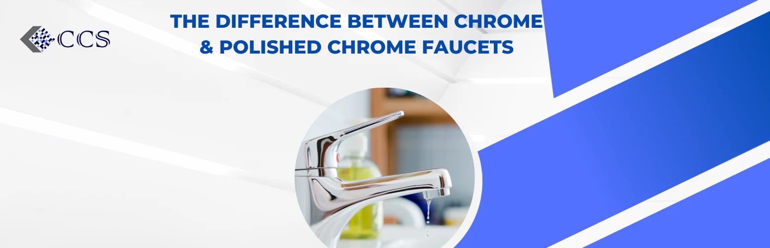 The Difference Between Chrome & Polished Chrome Faucets — Construction