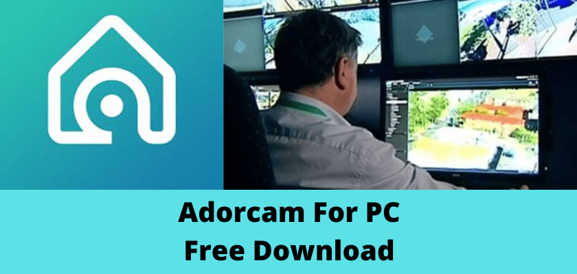 Adorcam For PC Download Free For Windows 8/10/11 & Mac OS
