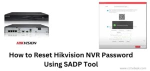 Hikvision Password Reset Tool : How To Reset Hikvision Password